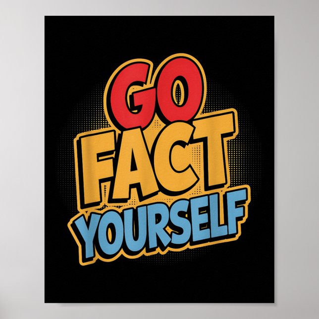 Affiche Go Fact Yourself Funny Comic P Art Boom Slogan Sci (Devant)