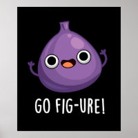 Go Fig ure Funny Fig Fruit Pun Dark BG