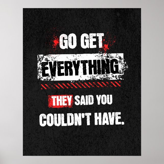 Affiche Go Get Everything They Said You Couldn't Have (Devant)