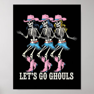 Affiche Go Ghouls Cowgirl Skeletons Line Dancing Hal