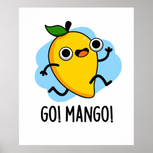 Affiche Go Mango Funny Courir Mango Pun