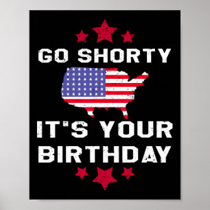 Affiche Go Shorty Son Anniversaire - 4 juillet Indépendant