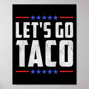 Affiche Go Taco - Funny Patriotic Taco Trade Tariff