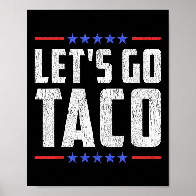 Affiche Go Taco - Funny Patriotic Taco Trade Tariff (Devant)