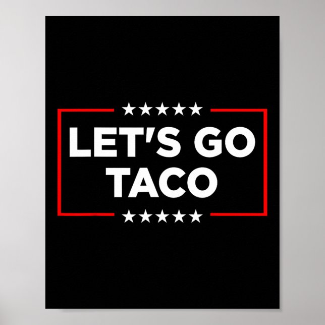 Affiche Go Taco - Funny Patriotic Taco Trade Tariff (Devant)