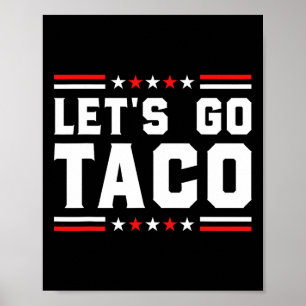 Affiche Go Taco - Funny Patriotic Taco Trade Tariff