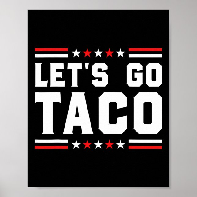 Affiche Go Taco - Funny Patriotic Taco Trade Tariff (Devant)
