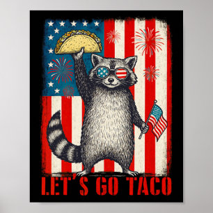 Affiche Go Taco Trade Tariff Funny Raccoon 4th Of Ju