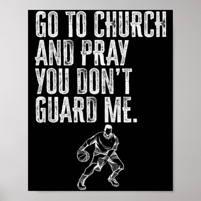 Affiche Go To Church And Pray You Don't Guard Me _ Basketb (Devant)
