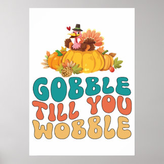 Affiche Gobble Jusqu'À Ce Que Vous Tournez La Turquie Than