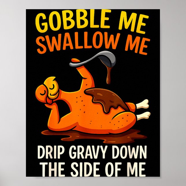 Affiche Gobble Me Swallow Me Funny Turkey Feast Day Thanks (Devant)
