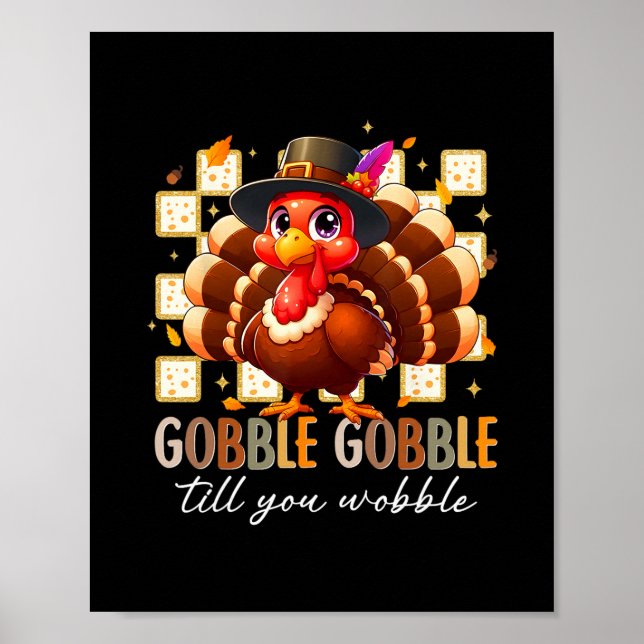 Affiche Gobble Til You Wobble Funny Turkey Thanksgiving Da (Devant)