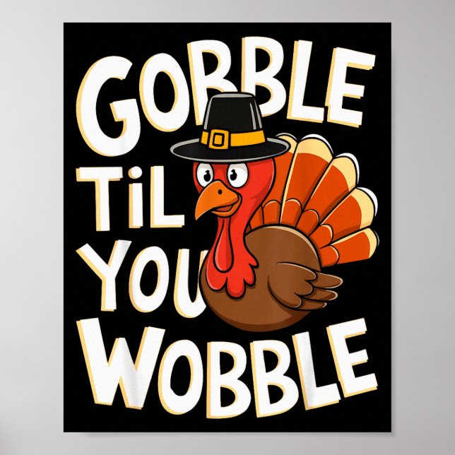 Affiche Gobble Til You Wobble Shirt Gobble Gobble Thanksgi (Devant)