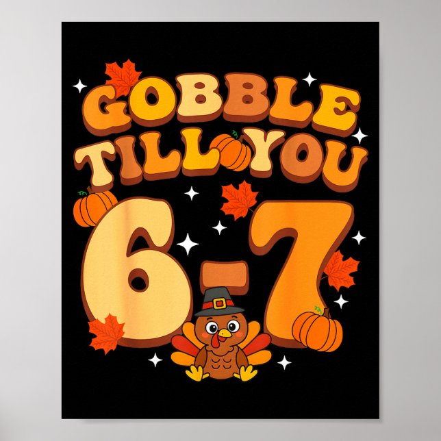 Affiche Gobble Till You 67 Thanksgiving Brainrot Meme Six  (Devant)