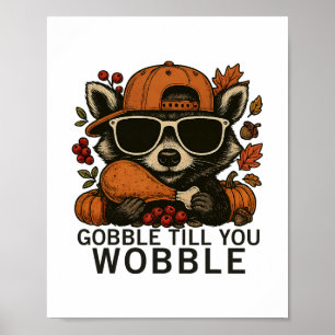 Affiche Gobble Till You Wobble Drôle de Thanksgiving Famil