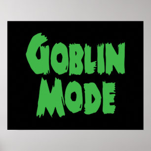 AFFICHE GOBLIN MODE