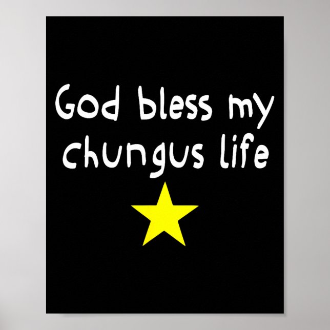 Affiche God Bless My Chungus Life, Funny Brainrot Meme Gen (Devant)