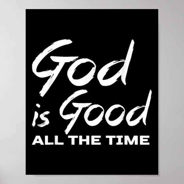 Affiche God Is Good All The Time Christian Worship Preache (Devant)