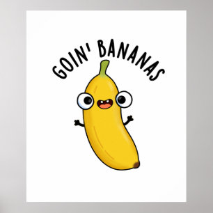 Affiche Goin Bananes Funky Fruit Pun