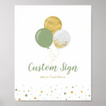 Affiche Gold and Green Balloon Kids Birthday Party Custom<br><div class="desc">This custom party sign features cute balloons with a 100 % personalizable text area. Perfect for gold & green color theme birthday party or baby shower. More matching items available at my shop BaraBomDesign.</div>