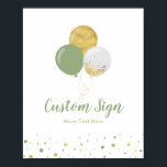 Affiche Gold and Green Balloon Kids Birthday Party Custom<br><div class="desc">This custom party sign features cute balloons with a 100 % personalizable text area. Perfect for gold & green color theme birthday party or baby shower. More matching items available at my shop BaraBomDesign.</div>