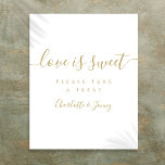 Affiche Gold Signature Script Love Is Sweet Sign<br><div class="desc">This elegant gold script minimalist love is sweet sign is perfect for all celebrations. Designed by Thisisnotme©</div>