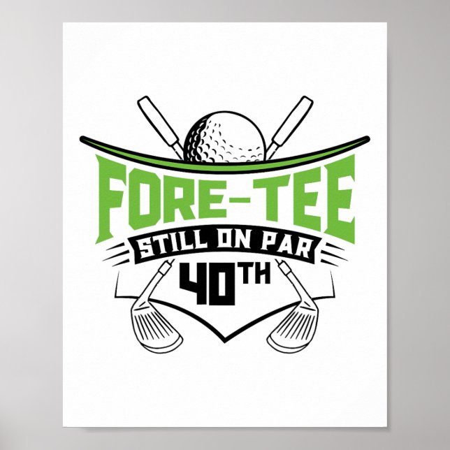 Affiche Golf 40e Anniversaire Quarante Toujours Sur Par Fu (Devant)