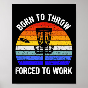 Affiche Golf de disque Frisbee Golf Né pour lancer forcé d