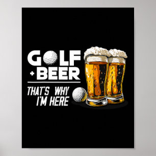 Affiche Golf Et Bière C'est Pourquoi Je Suis Là Tellement