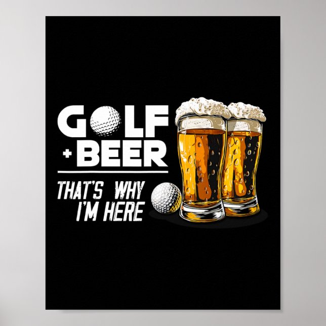 Affiche Golf Et Bière C'est Pourquoi Je Suis Là Tellement  (Devant)