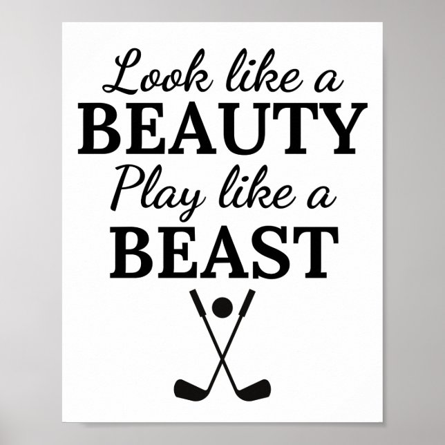 Affiche Golf:  Look like a beauty play like a beast. (Devant)