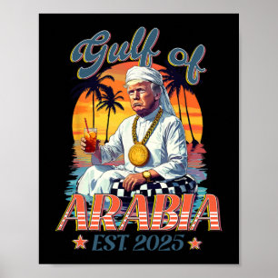 Affiche Golfe D'Arabie Est 2025 Drôle Trump Vintage Arabia