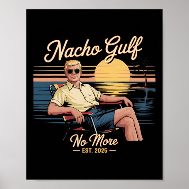 Affiche Golfe Nacho plus de vacances drôles Trump 2025 Éta (Devant)
