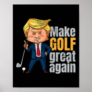 Affiche Golfing Pro-trump - Rendre le golf meilleur
