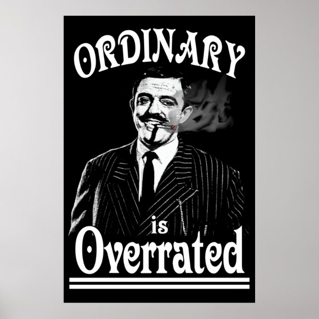 Affiche Gomez Addams Ordinaire est surévalué (Devant)