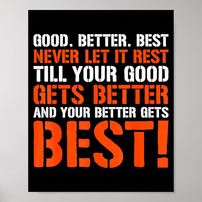 Affiche Good Better Never Let It Rest Motivation Saying  (Devant)
