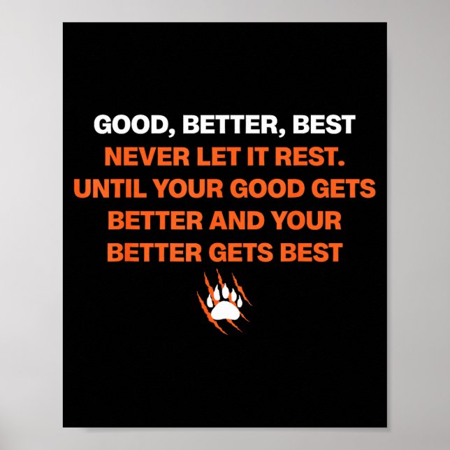 Affiche Good Better Never Let It Rest Quote For Men Women  (Devant)