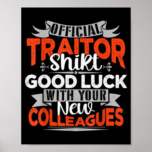 Affiche Good Luck With Your New Colleagues Traitor  (Devant)