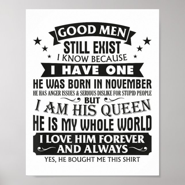 Affiche Good Men Still Exist I Know I Have One Born In Nov (Devant)
