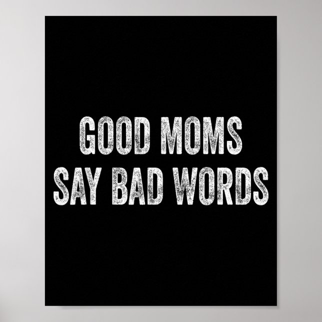 Affiche Good moms say bad words funny quote  (Devant)