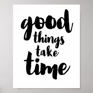 Affiche Good things take time