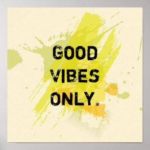 Affiche "Good Vibes seulement. "Citations élevantes