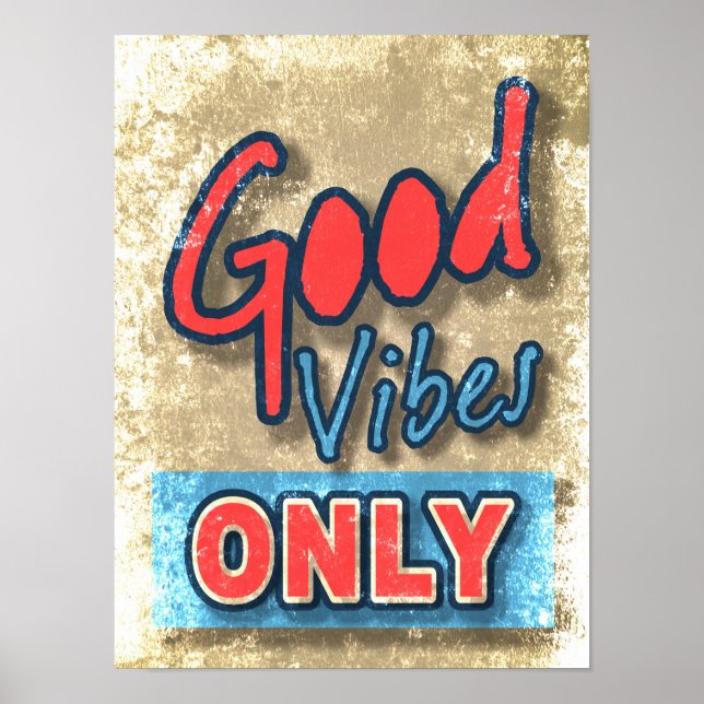 Affiche Good Vibes uniquement (Devant)