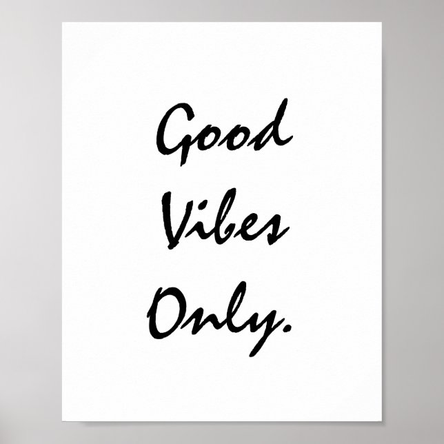 Affiche Good Vibes uniquement. (Devant)