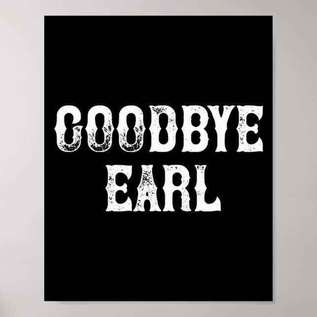 Affiche Goodbye Earl Funny Country Music Concert Design Fo (Devant)