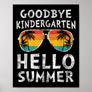 Affiche Goodbye Kindergarten Hello Summer Dernier Day Grad