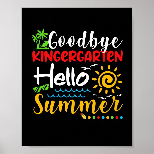 Affiche Goodbye Kindergarten Hello Summer Graduation (Devant)