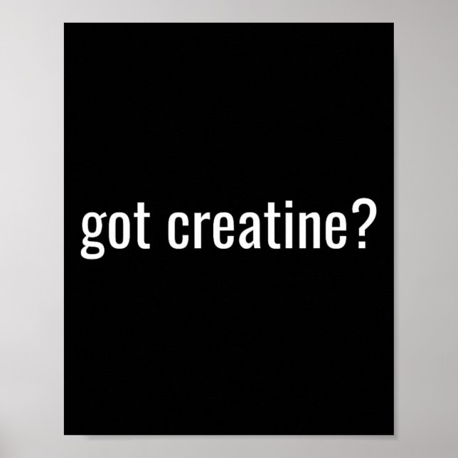Affiche Got Creatine Funny Creatine Bodybuilding  (Devant)