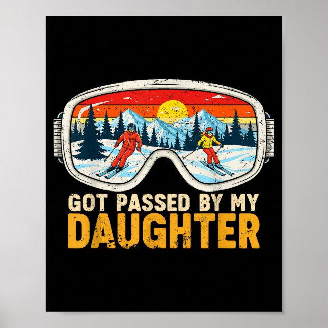 Affiche Got Ped By My Daughter Funny Family Skiing  (Devant)