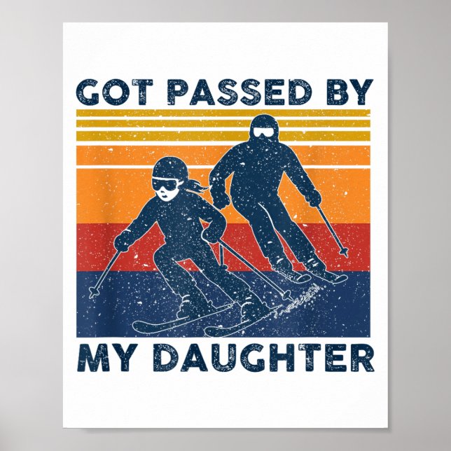 Affiche Got Ped By My Daughter Funny Skiing  (Devant)